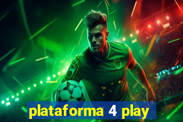 plataforma 4 play